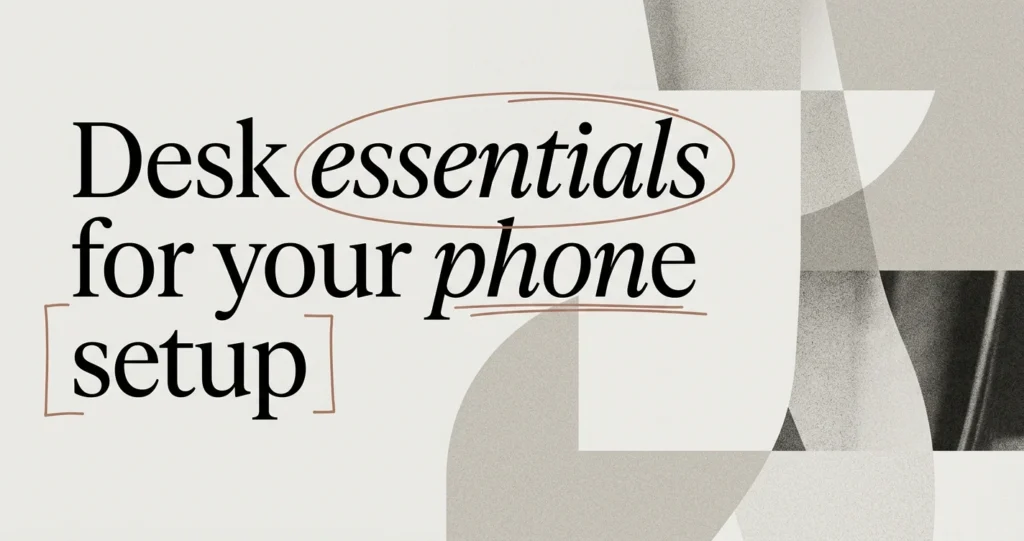 Cell Phone Accessories Store Near Me: Desk Essentials
